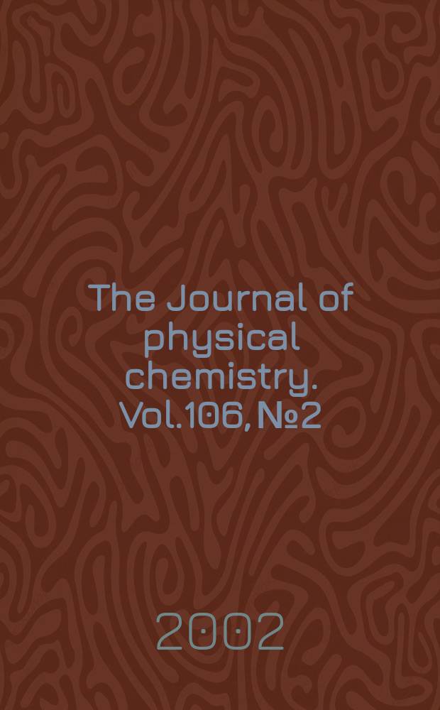 The Journal of physical chemistry. Vol.106, №2