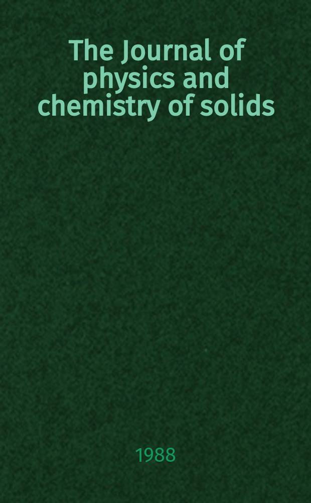 The Journal of physics and chemistry of solids : An international journal. Vol.49, №6 : Statistical thermodynamics and semiconductors