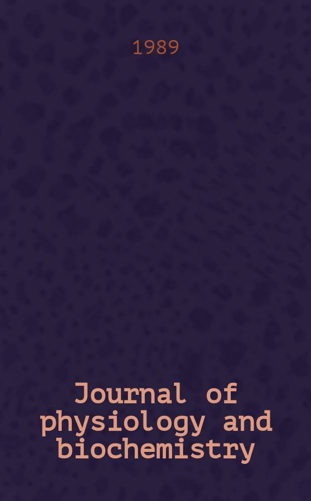Journal of physiology and biochemistry : Formerly Revista espa&ntilde;ola de fisiolog&iacute;a. Vol.45, №1
