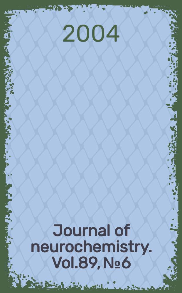 Journal of neurochemistry. Vol.89, №6