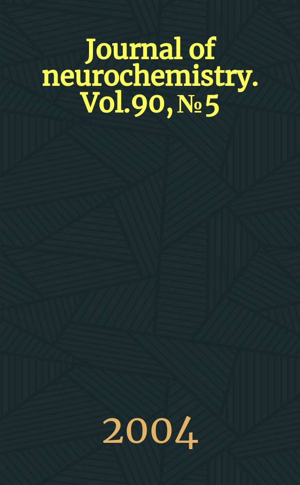 Journal of neurochemistry. Vol.90, №5