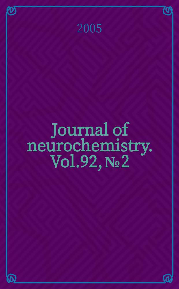 Journal of neurochemistry. Vol.92, №2