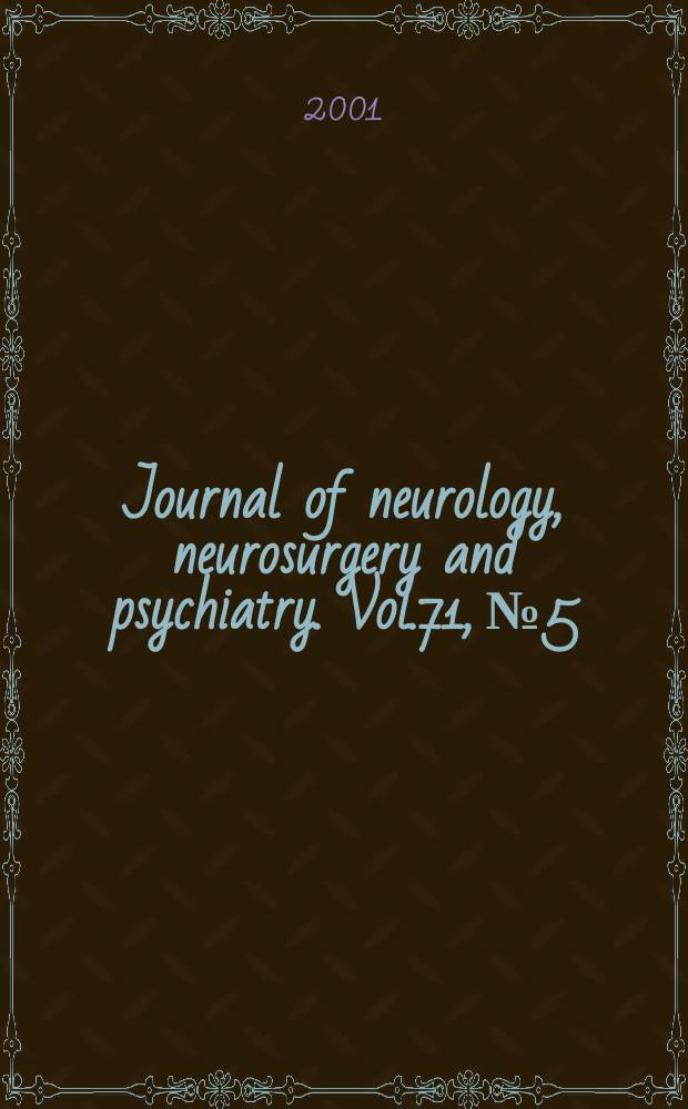 Journal of neurology, neurosurgery and psychiatry. Vol.71, №5