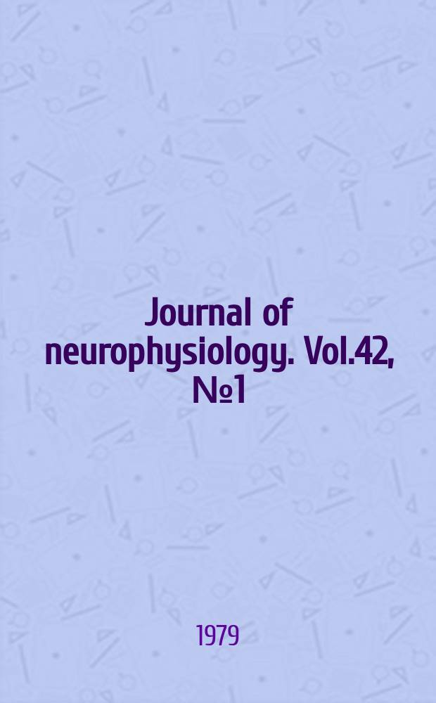Journal of neurophysiology. Vol.42, №1 (P. 2) : Author and subject index Vol. 1 - 40 [1938 - 1977]