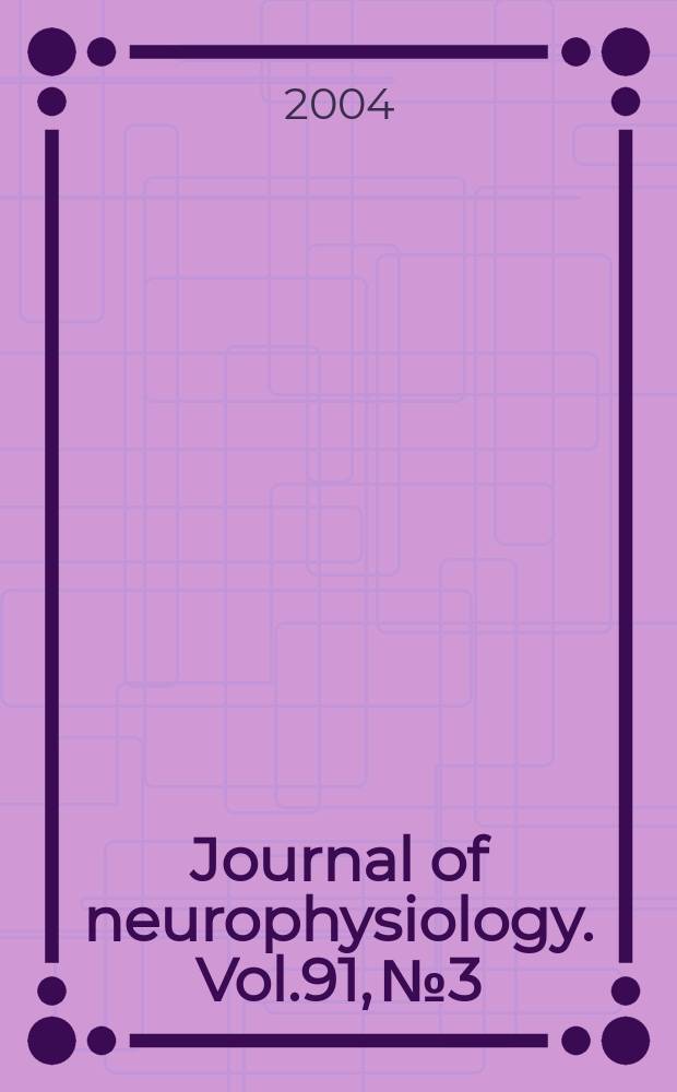 Journal of neurophysiology. Vol.91, №3