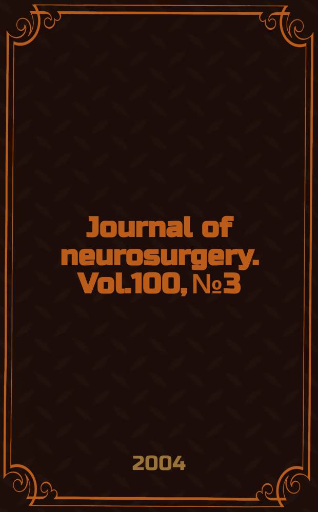 Journal of neurosurgery. Vol.100, №3