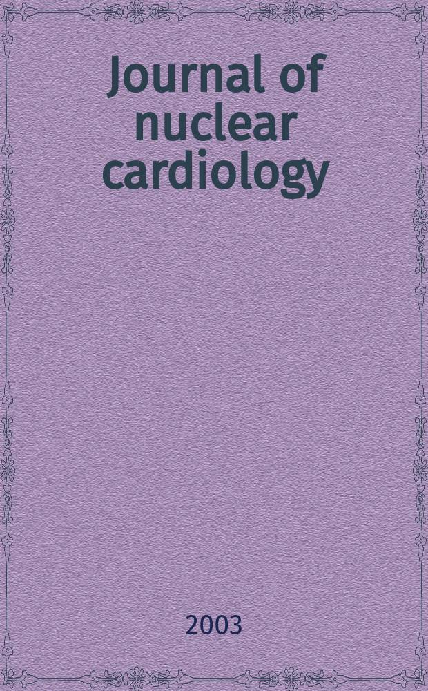 Journal of nuclear cardiology : Offic. publ. of the American society of nuclear cardiology. Vol.10, №2