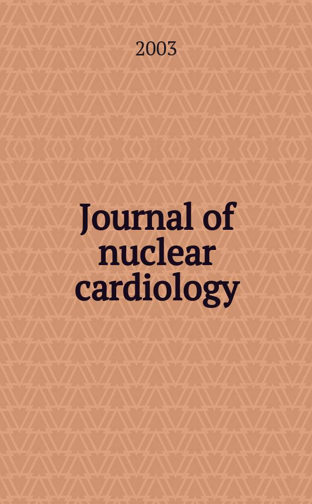 Journal of nuclear cardiology : Offic. publ. of the American society of nuclear cardiology. Vol.10, №3