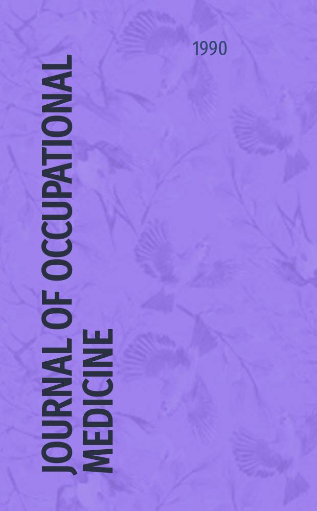 Journal of occupational medicine : Official publ. of Industrial med. association. Vol.32, №12 : Assuring value in medical care for employees and dependents