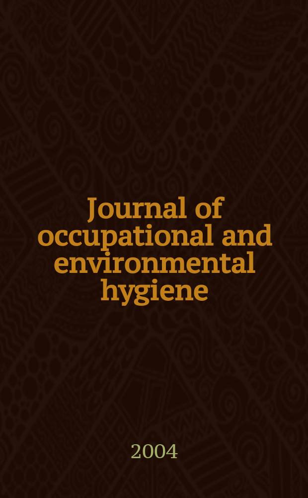 Journal of occupational and environmental hygiene : A joint publ. of the American industrial hygiene association and the American conf. of gov. industrial hygienists. Vol.1, №8