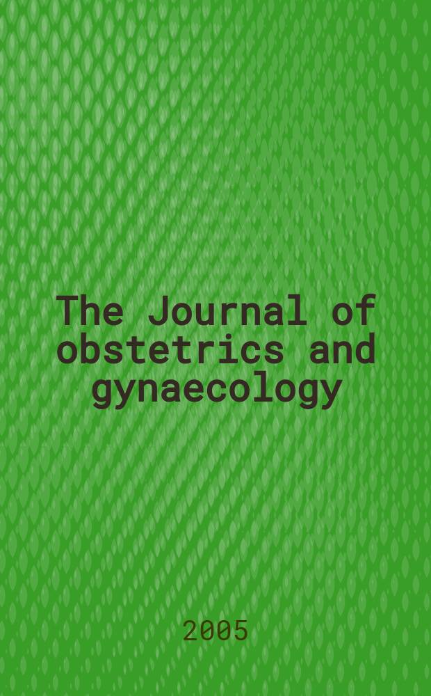 The Journal of obstetrics and gynaecology : The official journal of the Asia and Oceania Federation of obstetrics and gynaecology. Vol.31, №1