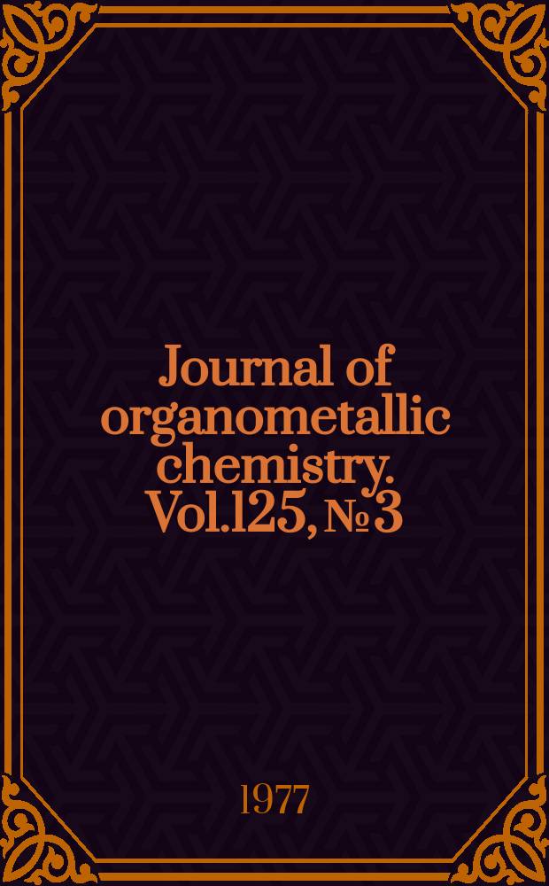 Journal of organometallic chemistry. Vol.125, №3 : Index