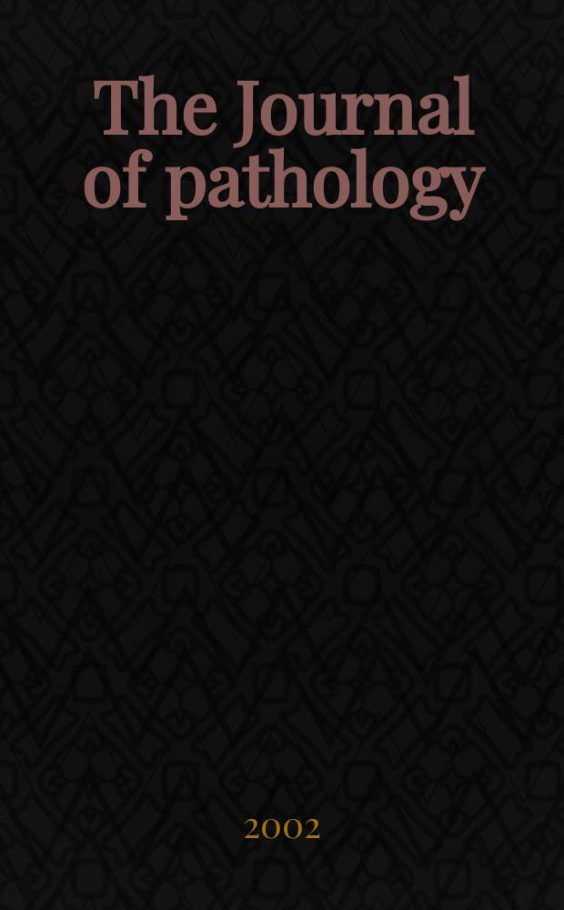 The Journal of pathology : An official journal of the Pathological society of Great Britain and Ireland. Vol.197, №3
