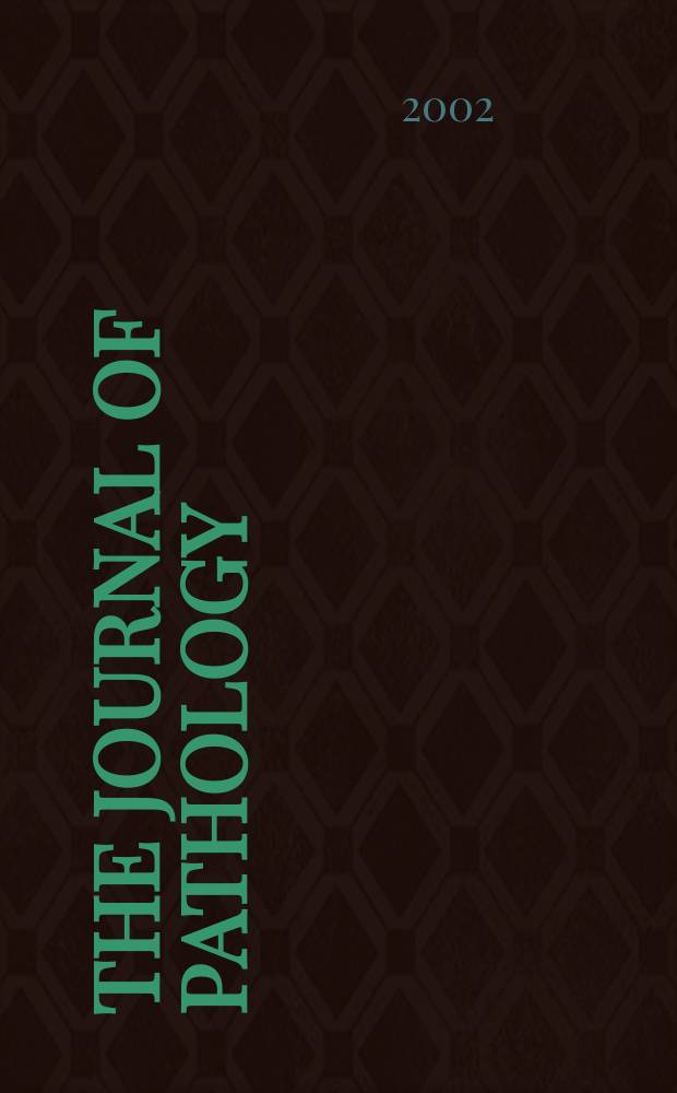 The Journal of pathology : An official journal of the Pathological society of Great Britain and Ireland. Vol.198, №2