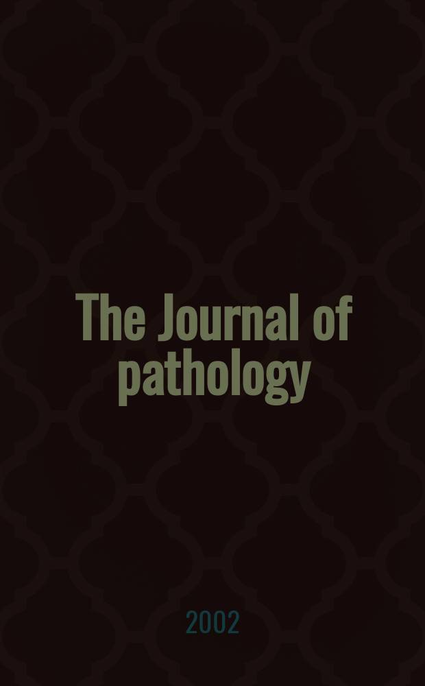 The Journal of pathology : An official journal of the Pathological society of Great Britain and Ireland. Vol.198, №3
