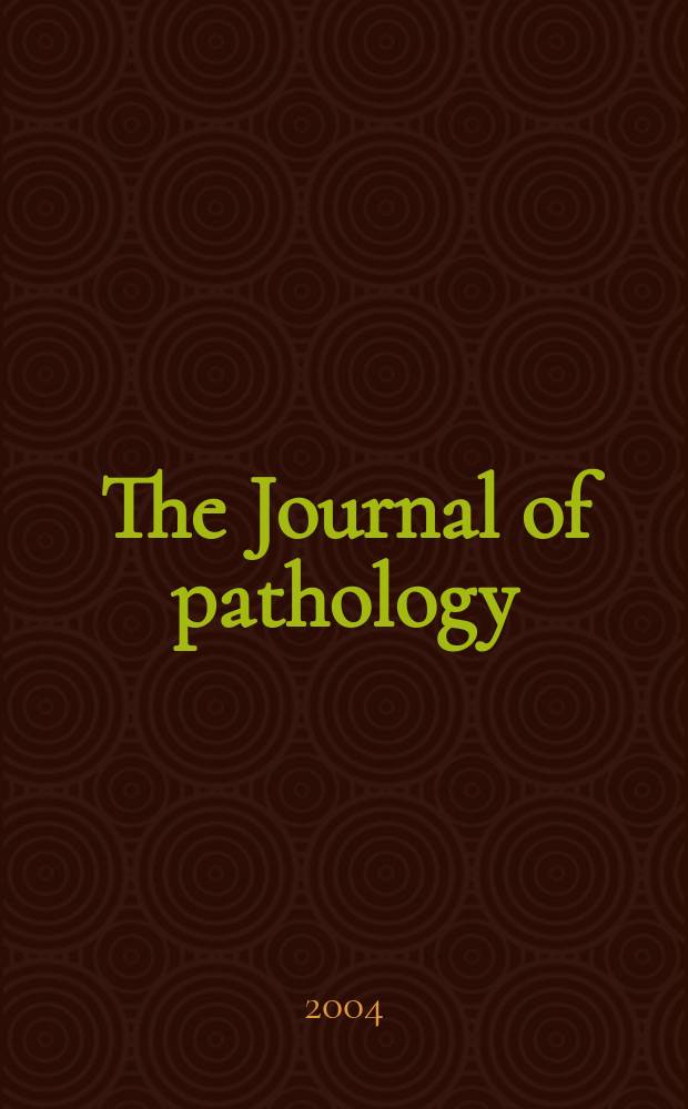 The Journal of pathology : An official journal of the Pathological society of Great Britain and Ireland. Vol.204, №3