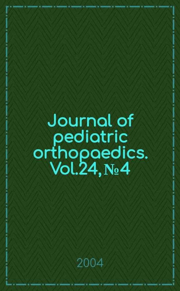 Journal of pediatric orthopaedics. Vol.24, №4