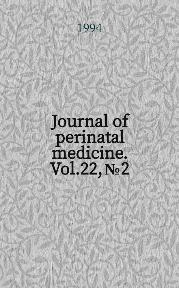 Journal of perinatal medicine. Vol.22, №2