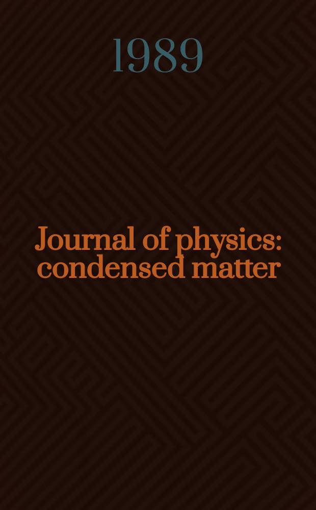 Journal of physics: condensed matter : Incorporating Journal of physics. C. Solid state physics and Journal of physics. F. Metal physics. Vol.1, №46