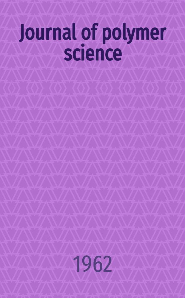 Journal of polymer science : Ed. board Wisebury [a.o.]. Vol.58, №166(P.1) : International symposium on macromolecular chemistry. Montreal. 1961. [Materials]