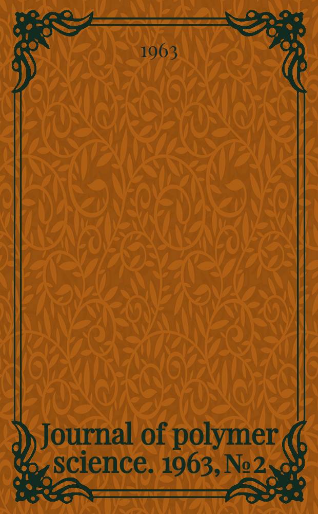 Journal of polymer science. 1963, №2 : Proceedings of the fourth cellulose conference