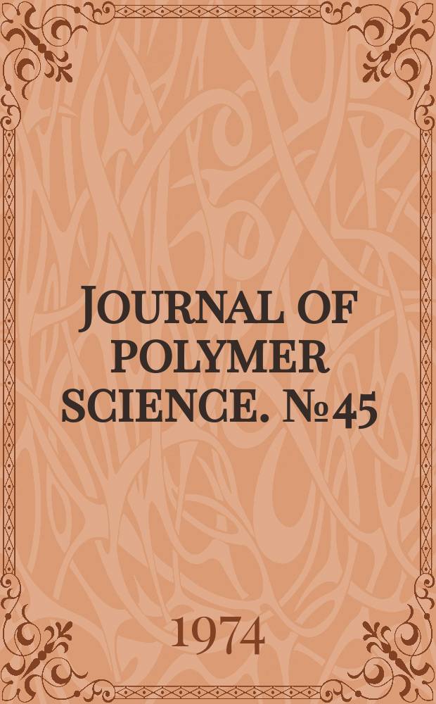 Journal of polymer science. №45 : Ion-containing polymers