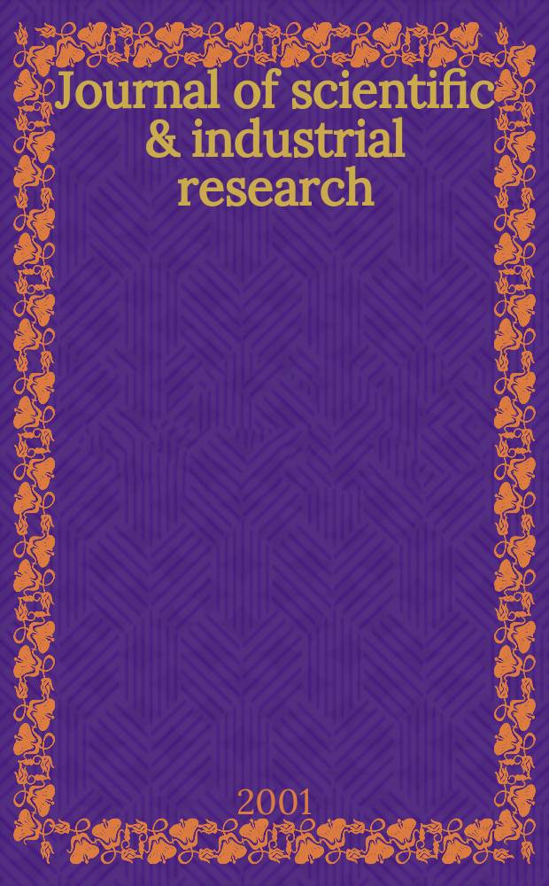 Journal of scientific & industrial research : Publ. by the Council of scientific & industrial research. Vol.60, №1