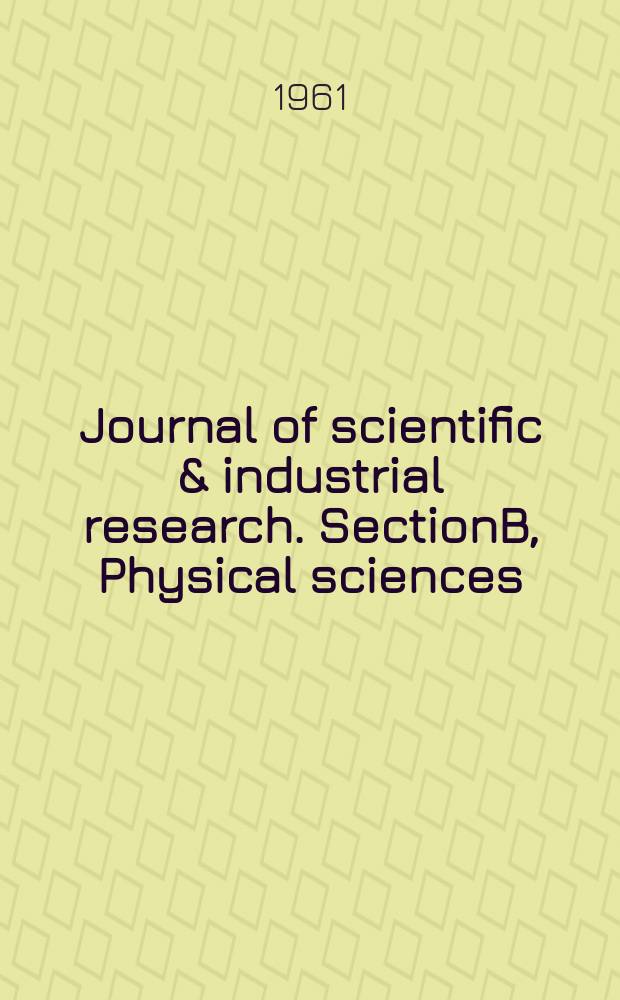 Journal of scientific & industrial research. [Section]B, Physical sciences