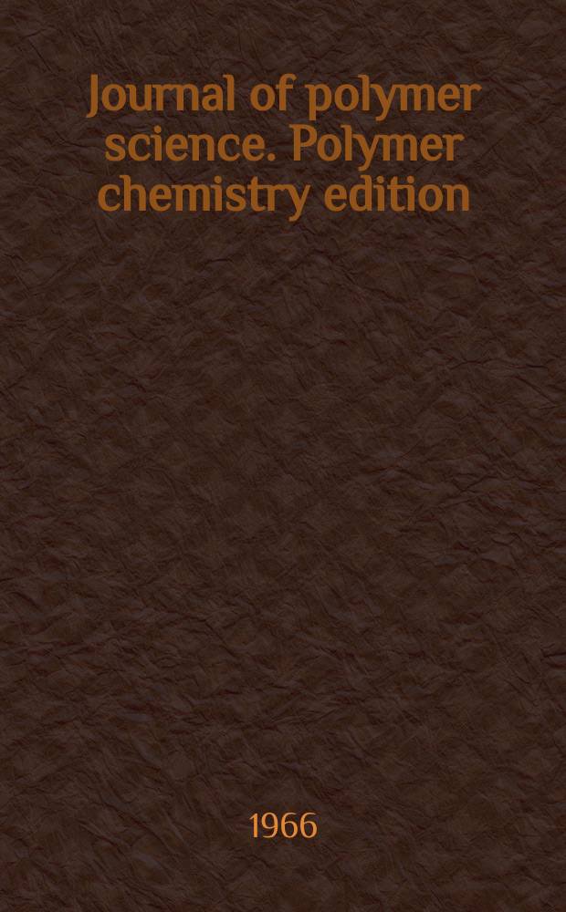 Journal of polymer science. Polymer chemistry edition