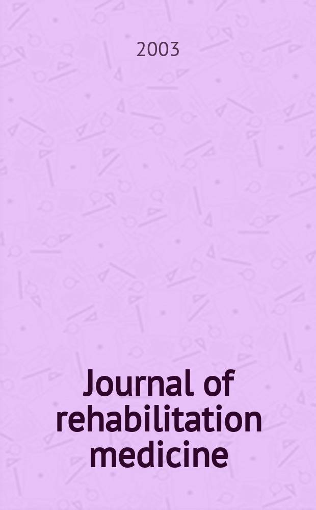 Journal of rehabilitation medicine : Offic. j. of UEMS Europ. board of phys. a. rehabilitation medicine. Vol.35, №3