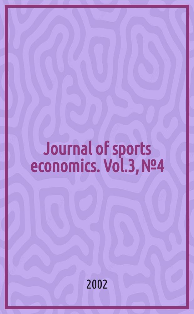 Journal of sports economics. Vol.3, №4