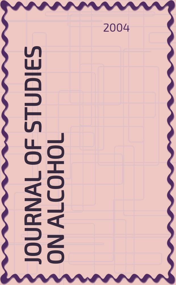 Journal of studies on alcohol : A publ. of the Center of alcohol studies, Rutgers univ. Vol.65, №5