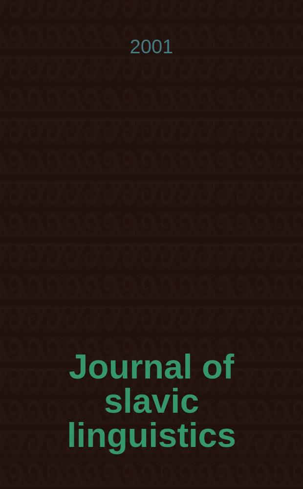 Journal of slavic linguistics : JSL. Vol.9, №2