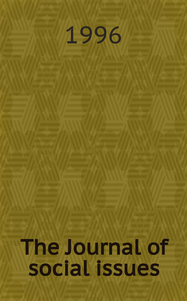 The Journal of social issues : Publ. quart. by the Soc. for the psychol. study of social issues. Vol.52, №4 : The Affirmative action debate