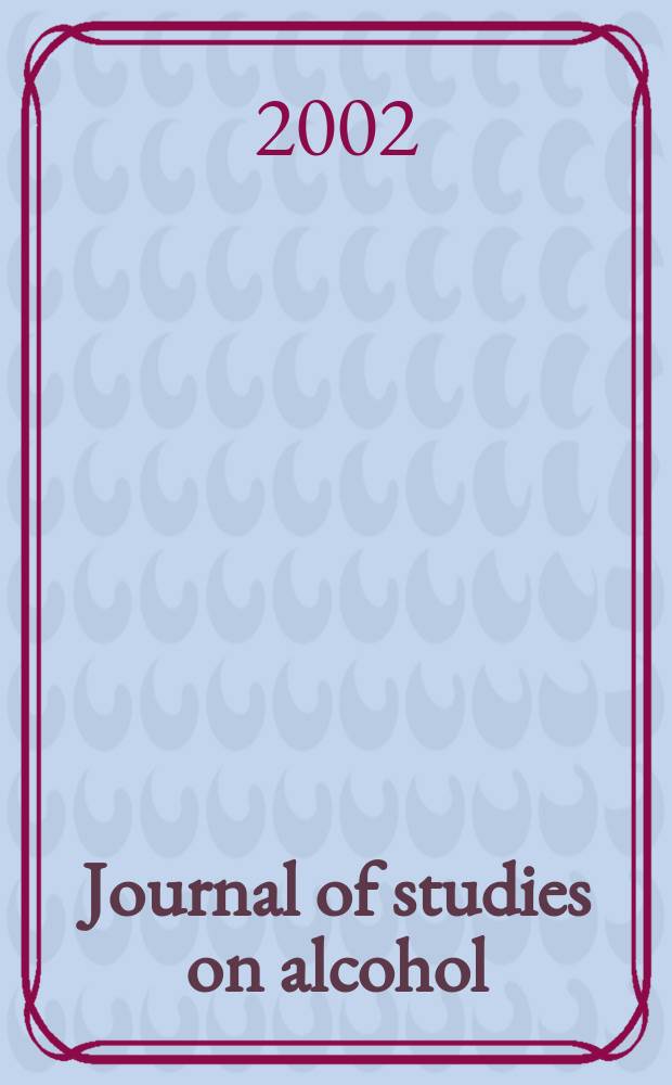 Journal of studies on alcohol : A publ. of the Center of alcohol studies, Rutgers univ. Vol.63, №4