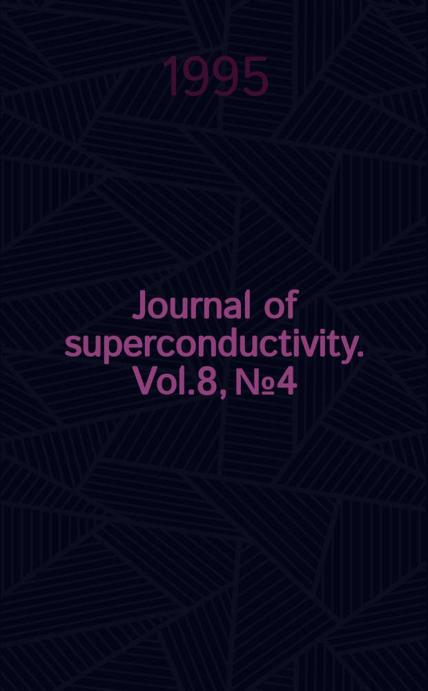 Journal of superconductivity. Vol.8, №4 : University of Miami (Coral Gables) Workshop on high-temperature superconductivity