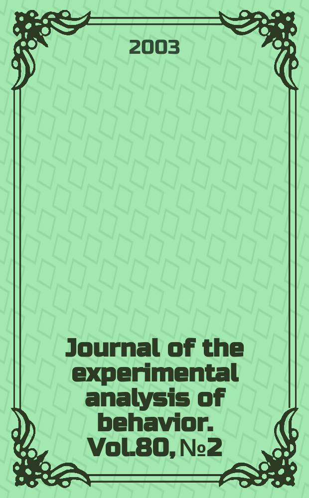 Journal of the experimental analysis of behavior. Vol.80, №2