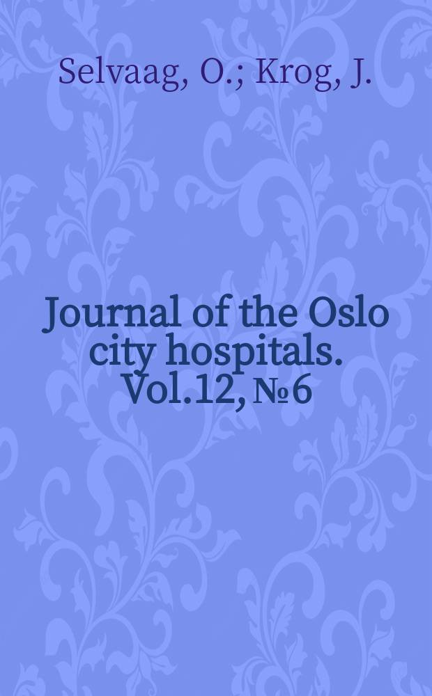 Journal of the Oslo city hospitals. Vol.12, №6 : Long term anticoagulant treatment in atherosclerosis obliterans of the lower extremities. A new filter unit for extracorporeal circulation