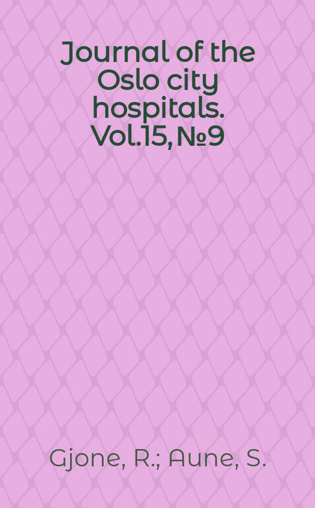 Journal of the Oslo city hospitals. Vol.15, №9 : A dual peripheral and supraspinal autonomic influence on the urinary bladder. Intraperitoneal nebacetin-hydrocortisone in acute peritonitis caused by appendicitis