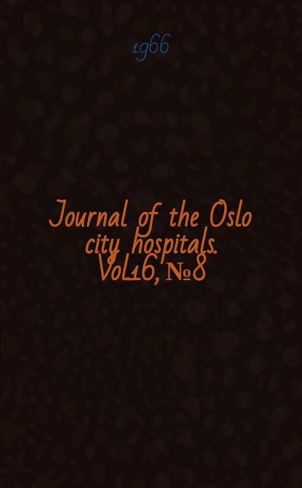 Journal of the Oslo city hospitals. Vol.16, №8 : Absorption of protein and fat in dogs with interrupted mesenteric lymphatics. Simple quantitative methods in the bacteriological diagnosis of urinary tract infection