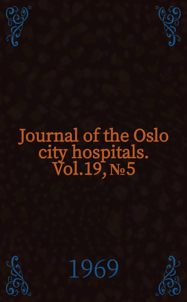 Journal of the Oslo city hospitals. Vol.19, №5/6 : Studies in inhibition of gastric secretion