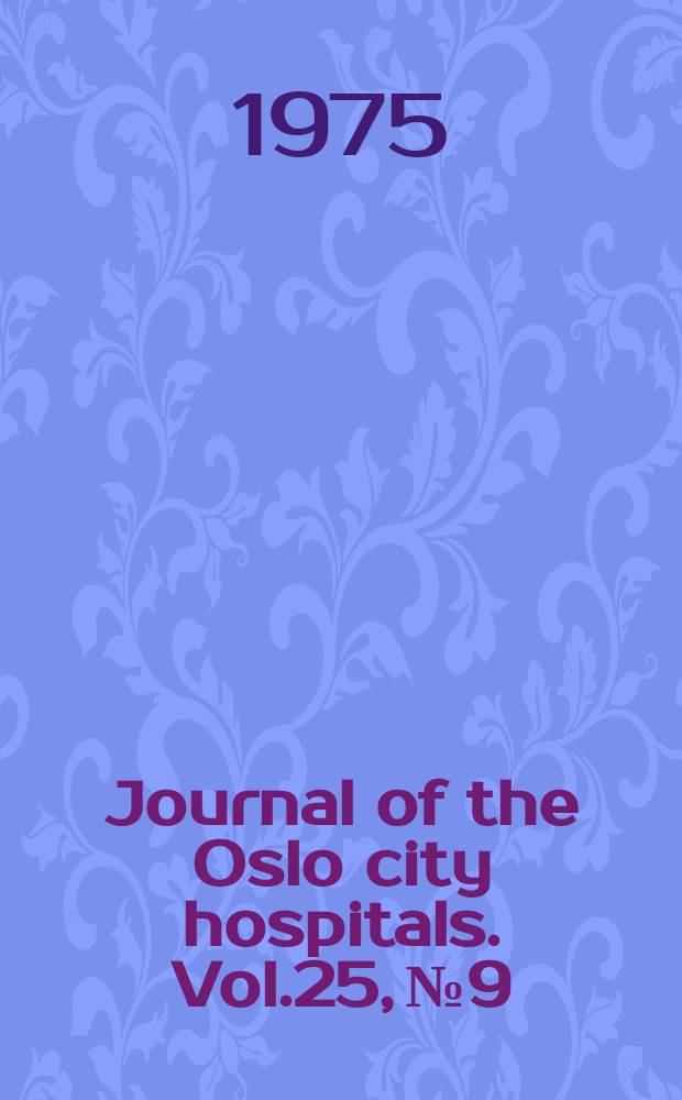 Journal of the Oslo city hospitals. Vol.25, №9 : Use of biomedical journals at the Medical library, Ullevål hospital. Renal angiomyolipoma
