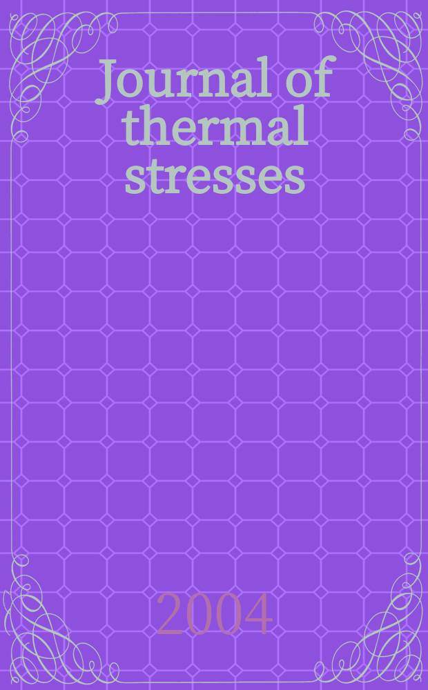Journal of thermal stresses : An intern. quart. Vol.27, №2
