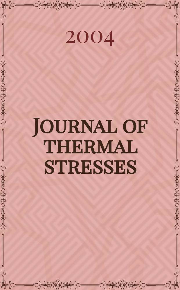 Journal of thermal stresses : An intern. quart. Vol.27, №8
