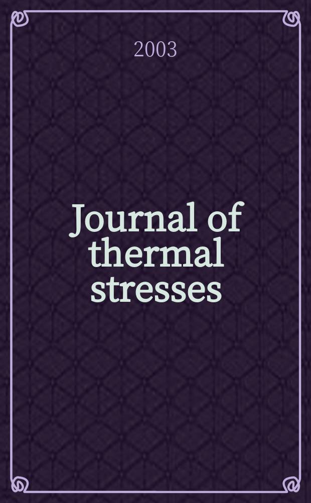 Journal of thermal stresses : An intern. quart. Vol.26, №8