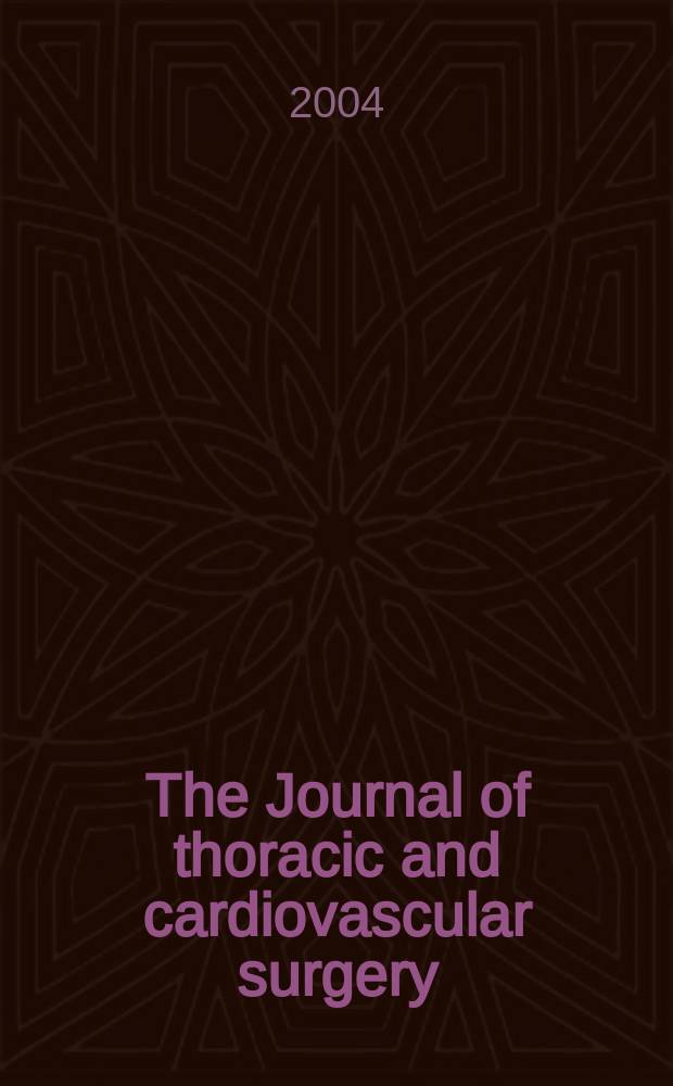 The Journal of thoracic and cardiovascular surgery : Official organ [of] the American association for thoracic surgery. Vol.127, №1