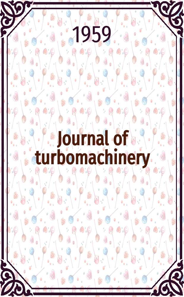 Journal of turbomachinery : Trans. of the ASME