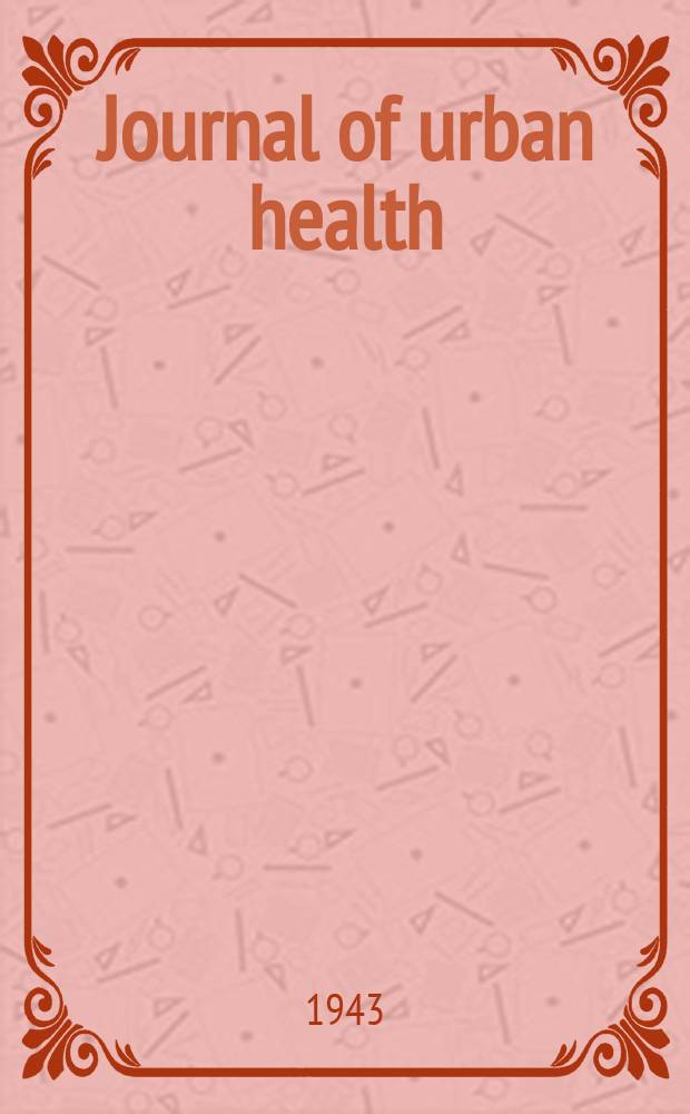 Journal of urban health : Bull. of the New York acad. of medicine. Vol.19, №10