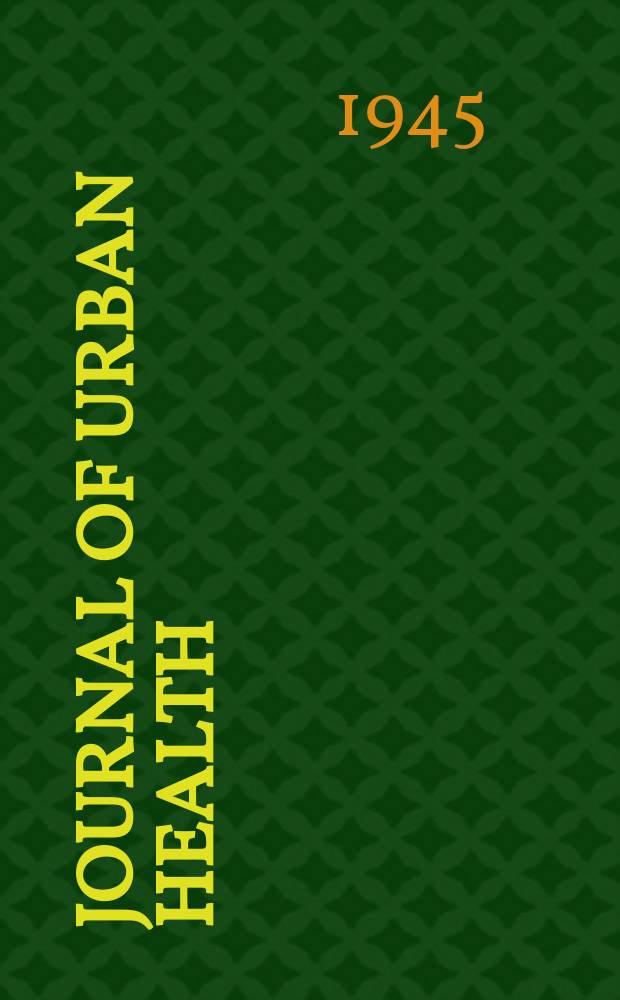 Journal of urban health : Bull. of the New York acad. of medicine. Vol.21, №10