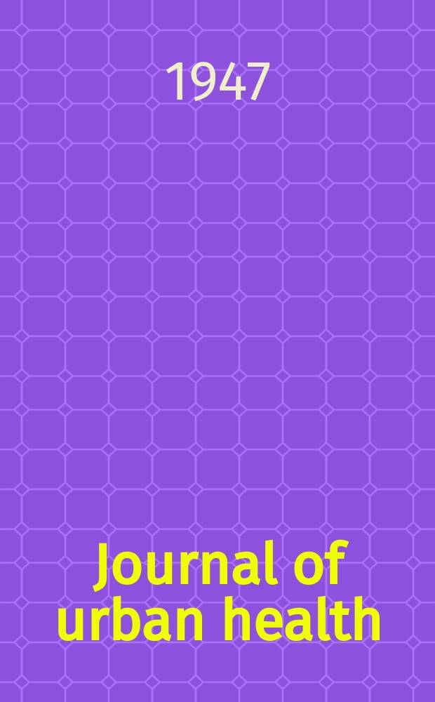 Journal of urban health : Bull. of the New York acad. of medicine. Vol.23, №5
